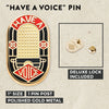 Have a Voice Pin