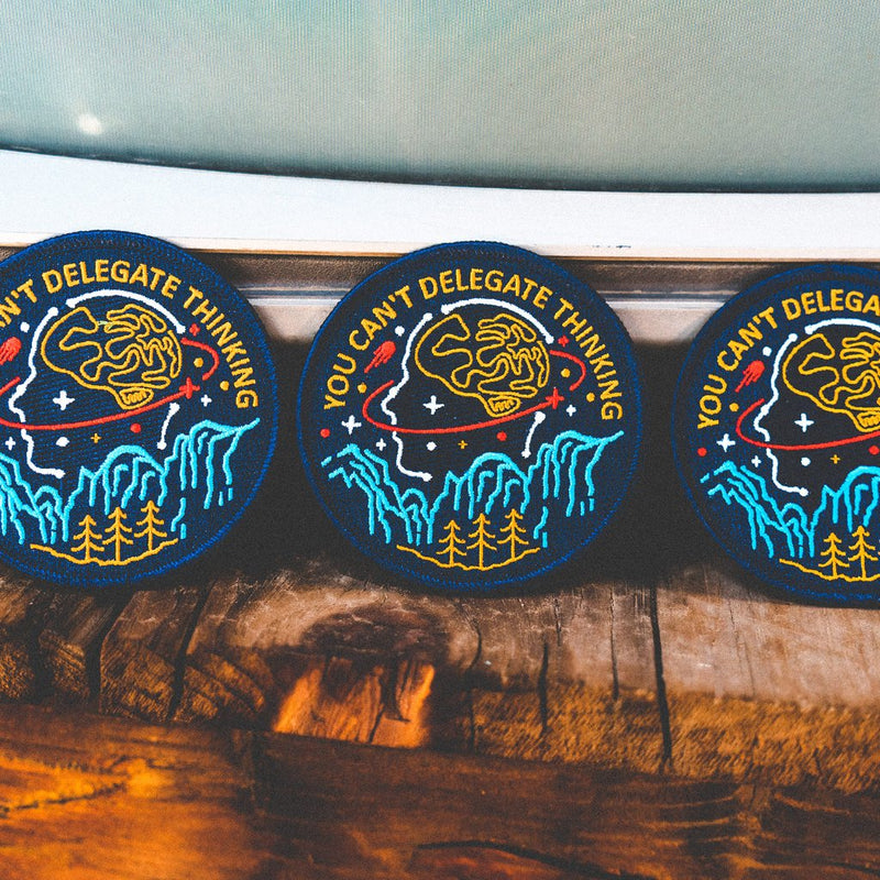 You Can't Delegate Thinking Patch - Asilda Store